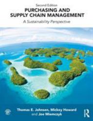 Purchasing and Supply Chain Management : A Sustainability Perspective