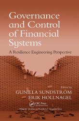 Governance and Control of Financial Systems : A Resilience Engineering Perspective