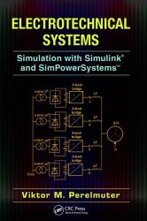 Electrotechnical Systems : Simulation with Simulink® and SimPowerSystems(tm)