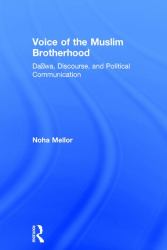 Voice of the Muslim Brotherhood : Da'wa, Discourse, and Political Communication