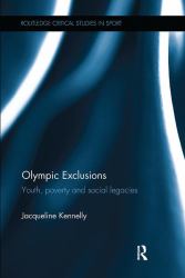 Olympic Exclusions : Youth, Poverty and Social Legacies