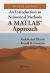 An Introduction to Numerical Methods : A MATLAB® Approach, Fourth Edition