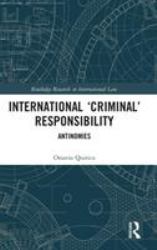 International 'Criminal' Responsibility : Antinomies