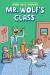 Mr. Wolf's Class: a Graphic Novel (Mr. Wolf's Class #1)