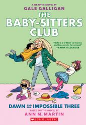 Dawn and the Impossible Three: a Graphic Novel (the Baby-Sitters Club #5) : Full-Color Edition