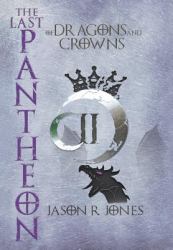 The Last Pantheon : Of Dragons and Crowns