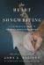 The Heart of Songwriting : A Comprehensive Guide to Writing Memorable Songs