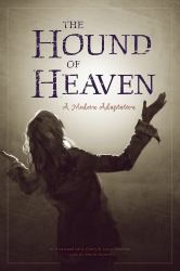 The Hound of Heaven : A Modern Adaptation