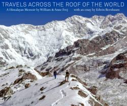 Travels Across the Roof of the World : A Himalayan Memoir