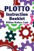 Plotto Instruction Booklet : Master the Plotto System in Seven Lessons