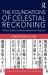 The Foundations of Celestial Reckoning : Three Ancient Chinese Astronomical Systems