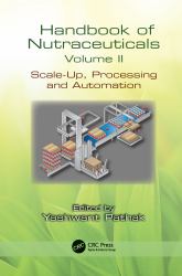 Handbook of Nutraceuticals Volume II : Scale-Up, Processing and Automation