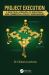 Project Execution : A Practical Approach to Industrial and Commercial Project Management