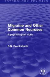 Migraine and Other Common Neuroses : A Psychological Study