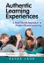 Authentic Learning Experiences : A Real-World Approach to Project-Based Learning