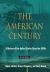 The American Century : A History of the United States since The 1890s