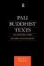 Pali Buddhist Texts : An Introductory Reader and Grammar Pali Buddhist Texts : An Introductory Reader and Grammar