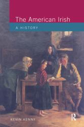 The American Irish : A History