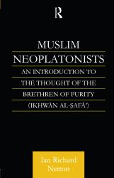 Muslim Neoplatonists : An Introduction to the Thought of the Brethren of Purity