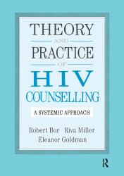 Theory and Practice of HIV Counselling : A Systemic Approach