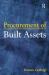 Procurement of Built Assets Procurement of Built Assets