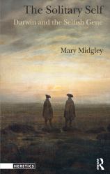 The Solitary Self : Darwin and the Selfish Gene
