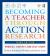 Becoming a Teacher Through Action Research : Process, Context, and Self-Study
