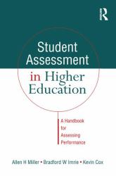 Student Assessment in Higher Education : A Handbook for Assessing Performance
