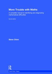 More Trouble with Maths : A Complete Manual to Identifying and Diagnosing Mathematical Difficulties