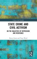 State Crime and Civil Activism : On the Dialectics of Repression and Resistance