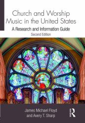 Church and Worship Music in the United States : A Research and Information Guide