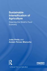 Sustainable Intensification of Agriculture : Greening the World's Food Economy