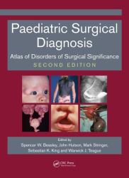Paediatric Surgical Diagnosis : Atlas of Disorders of Surgical Significance, Second Edition