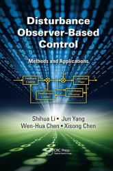 Disturbance Observer-Based Control : Methods and Applications