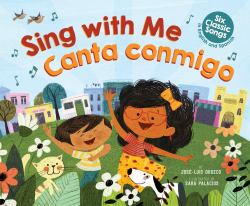 Sing with Me / Canta Conmigo: Six Classic Songs in English and Spanish (Scholastic Bilingual) (Bilingual Edition)