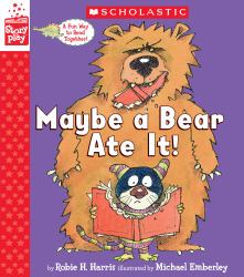 Maybe a Bear Ate It (a StoryPlay Book)