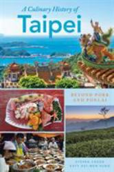 A Culinary History of Taipei : Beyond Pork and Ponlai