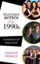 Television Series of The 1990s : Essential Facts and Quirky Details