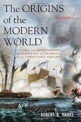 The Origins of the Modern World EPZ : A Global and Environmental Narrative from the Fifteenth to the Twenty-First Century
