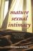 Mature Sexual Intimacy : Making Menopause a Turning Point Not an Ending