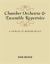 Chamber Orchestra and Ensemble Repertoire : A Catalog of Modern Music