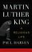 Martin Luther King : A Religious Life