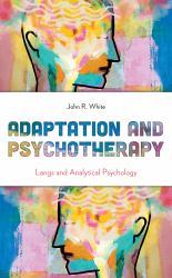 Adaptation and Psychotherapy : Langs and Analytical Psychology