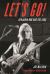 Let's Go! : Benjamin Orr and the Cars Let's Go! : Benjamin Orr and the Cars