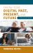 Saving Your Digital Past, Present, and Future : A Step-By-Step Guide