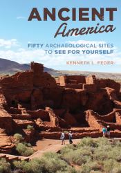 Ancient America : Fifty Archaeological Sites to See for Yourself
