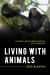 Living with Animals : Rights, Responsibilities, and Respect