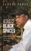 Across Black Spaces : Essays and Interviews from an American Philosopher