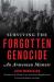 Surviving the Forgotten Genocide : An Armenian Memoir