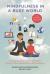 Mindfulness in a Busy World : Lowering Barriers for Adults and Youth to Cultivate Focus, Emotional Peace, and Gratefulness